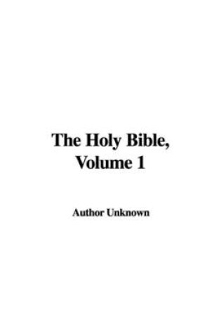 Cover of The Holy Bible, Volume 1