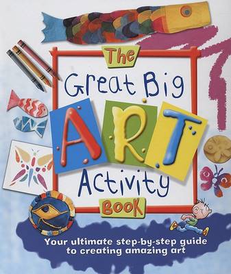 Book cover for The Great Big Art Activity Book