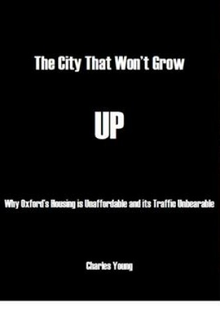 Cover of The City That Won't Grow Up