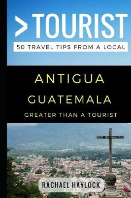 Book cover for Greater Than a Tourist - Antigua Guatemala