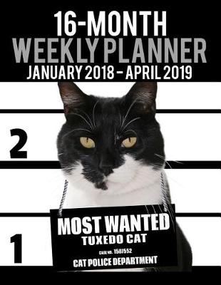 Cover of 2018-2019 Weekly Planner - Most Wanted Tuxedo Cat