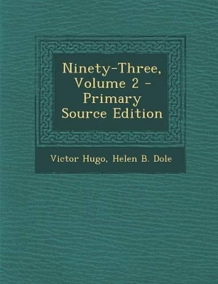 Book cover for Ninety-Three, Volume 2 - Primary Source Edition