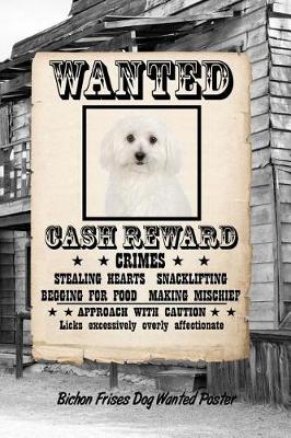 Book cover for Bichon Frises Dog Wanted Poster