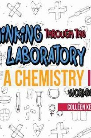 Cover of Thinking Through The Laboratory: A Chemistry 102 Workbook