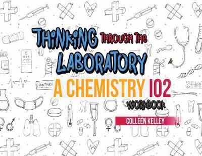 Book cover for Thinking Through The Laboratory: A Chemistry 102 Workbook