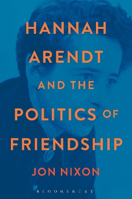 Book cover for Hannah Arendt and the Politics of Friendship