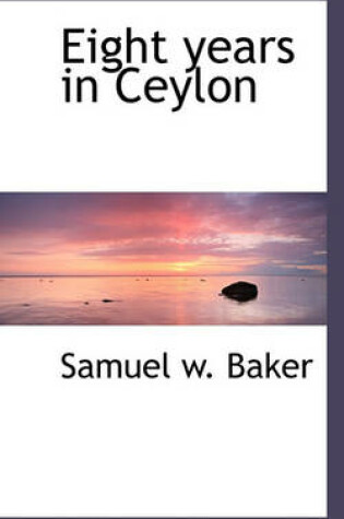 Cover of Eight Years in Ceylon