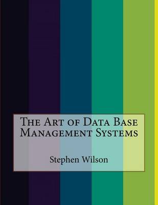 Book cover for The Art of Data Base Management Systems