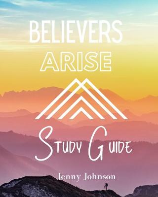 Book cover for Believers Arise Study Guide