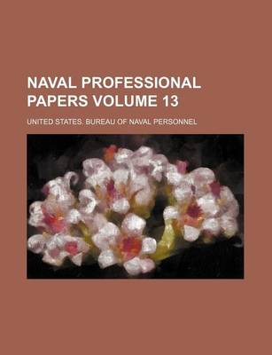 Book cover for Naval Professional Papers Volume 13