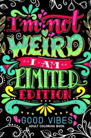 Cover of I'm not Weird I am Limited Edition