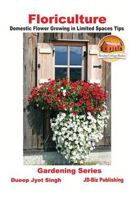 Book cover for Floriculture - Domestic Flower Growing in Limited Spaces Tips