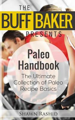 Book cover for The Buff Baker Presents the Paleo Handbook