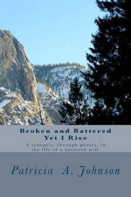 Book cover for Broken and Battered Yet I Rise