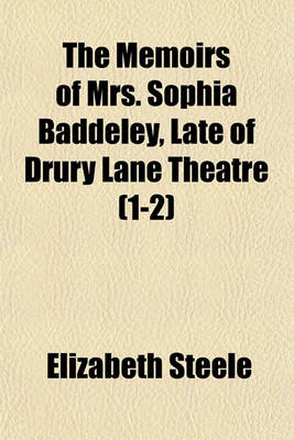 Book cover for The Memoirs of Mrs. Sophia Baddeley, Late of Drury Lane Theatre (1-2)