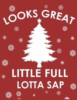 Book cover for Looks great little full lotta sap