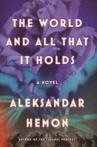 Cover of The World and All That It Holds