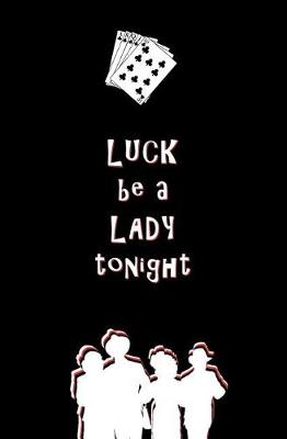 Book cover for Luck be a Lady Tonight