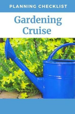 Cover of Gardening Cruise Planning Checklist
