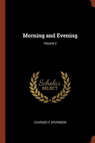 Cover of Morning and Evening; Volume 2