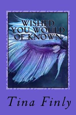 Book cover for Wished You Would Of Known