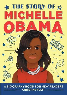 Book cover for The Story of Michelle Obama