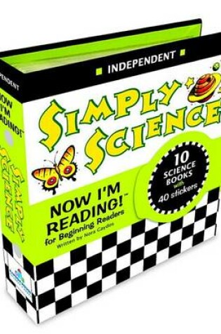 Cover of Now I'm Reading! Independent Reader: Simply Science