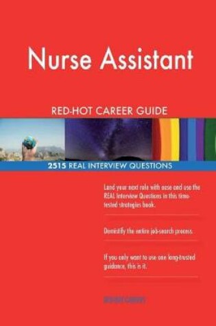 Cover of Nurse Assistant Red-Hot Career Guide; 2515 Real Interview Questions