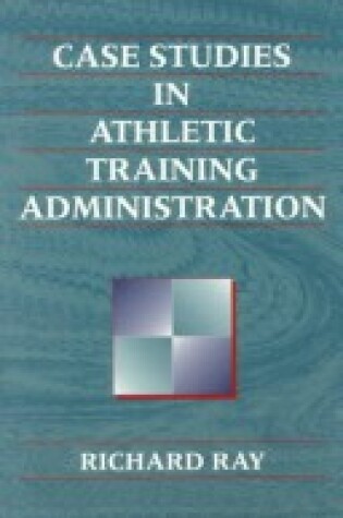 Cover of Case Studies in Athletic Training Administration