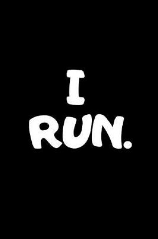 Cover of I Run