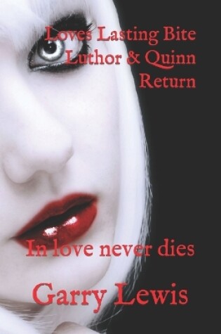 Cover of Loves Lasting Bite Luthor & Quinn Return