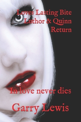 Book cover for Loves Lasting Bite Luthor & Quinn Return