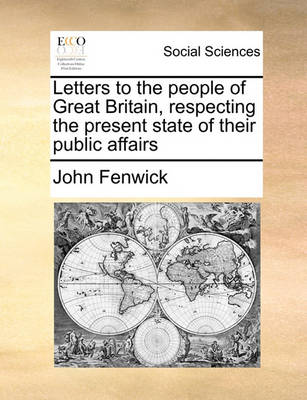 Book cover for Letters to the People of Great Britain, Respecting the Present State of Their Public Affairs