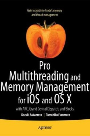 Cover of Pro Multithreading and Memory Management for iOS and OS X