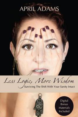 Book cover for Less Logic, More Wisdom