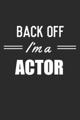 Cover of Back Off I'm A Actor