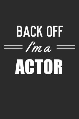 Book cover for Back Off I'm A Actor