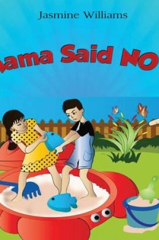 Cover of Mama Said No!