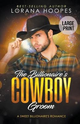 Book cover for The Billionaire's Cowboy Groom (Large Print Edition)