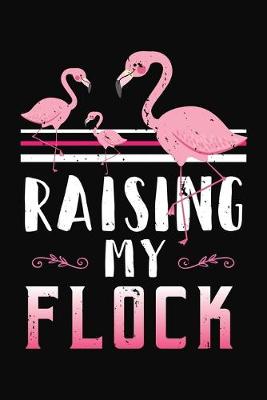 Book cover for Raising My Flock