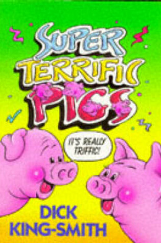 Cover of Super Terrific Pigs