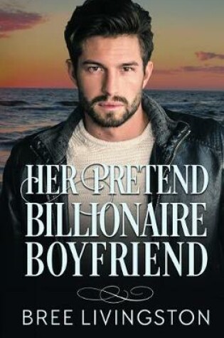 Cover of Her Pretend Billionaire Boyfriend