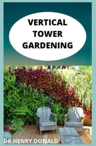 Cover of Vertical Tower Gardenig