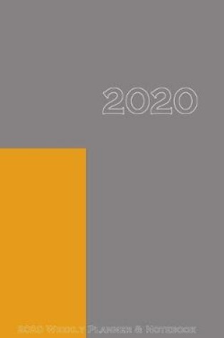 Cover of Grey and Orange 2020 Weekly Planner & Notebook