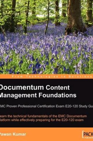 Cover of Documentum Content Management Foundations: EMC Proven Professional Certification Exam E20-120 Study Guide