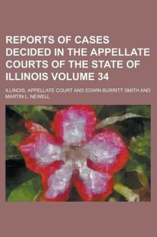 Cover of Reports of Cases Decided in the Appellate Courts of the State of Illinois Volume 34