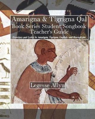 Book cover for Amarigna & Tigrigna Qal Book Series Student Songbook Teacher's Guide