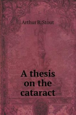 Cover of A thesis on the cataract