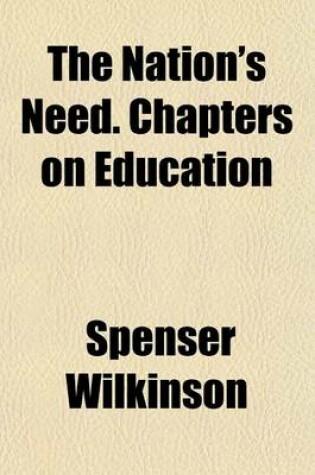 Cover of The Nation's Need. Chapters on Education