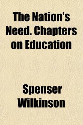 Book cover for The Nation's Need. Chapters on Education